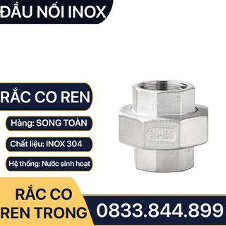 Rắc Co Inox 304, Đầu Nối Rắc Co Ren Trong Inox 304 21 27 34 42mm