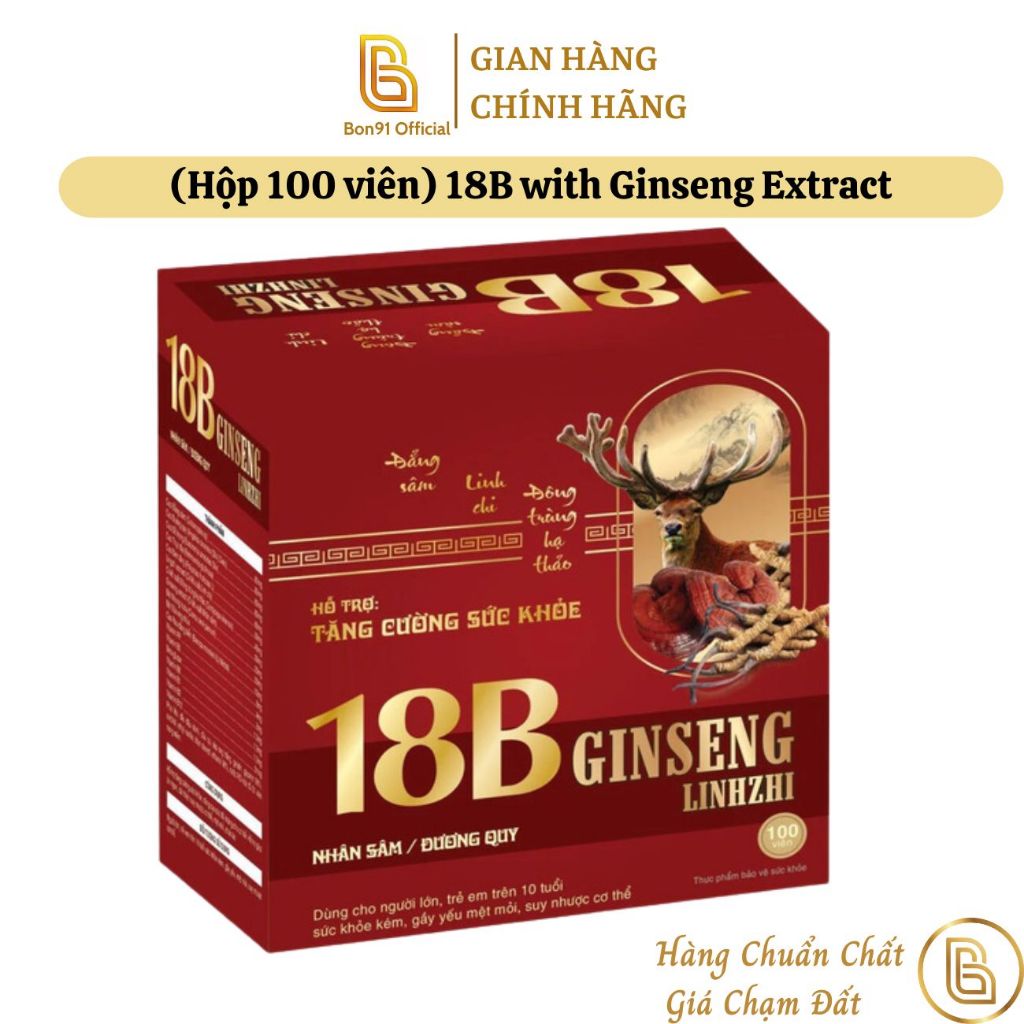 (Hộp 100 viên) 18B with Ginseng Extract Linh Chi Nhung Huơu Nhân Sâm bồi bổ cơ thể tăng sức đề kháng