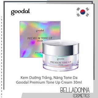 [CHÍNH HÃNG] Kem Dưỡng Trắng, Nâng Tone Da Goodal Premium Tone Up Cream 30ml