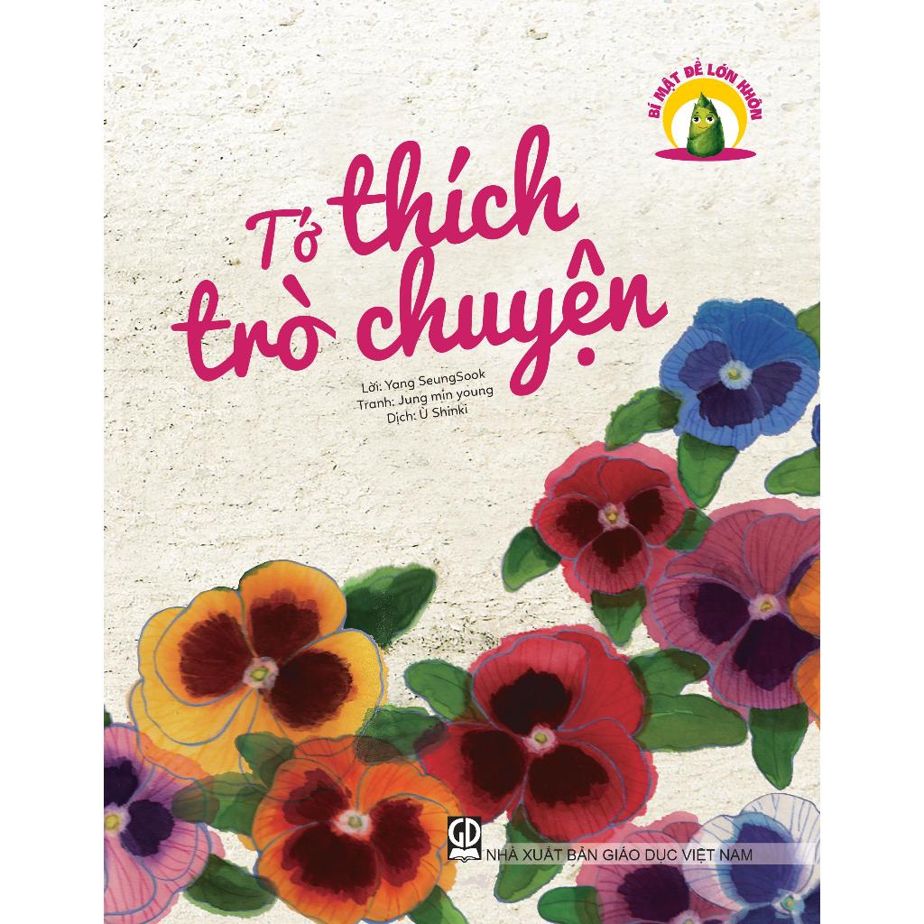 Sách - Tớ Thích Trò Chuyện (Thuộc bộ Bí Mật Để Lớn Khôn)