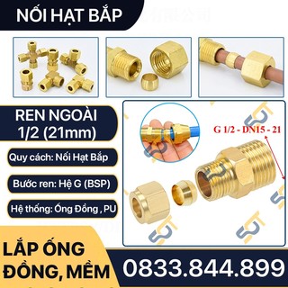 Thẳng Hạt Bắp 1/2 (21) Ren Ngoài Siết Hạt Bắp & Nhẫn Dùng Nối Ống Nhựa Pu & Ống Đồng - Compression Male Fitting