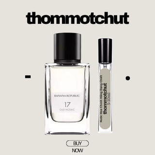 🍍 nước hoa banana republic : 17 oud mosaic 10ml •𝑻𝒉𝒐𝒎𝒎𝒐𝒕𝒄𝒉𝒖𝒕•
