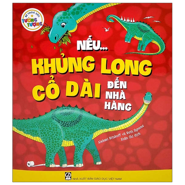 Sách - Nếu… khủng long cổ dài đến nhà hàng (Thuộc bộ Bé thỏa sức tưởng tượng)