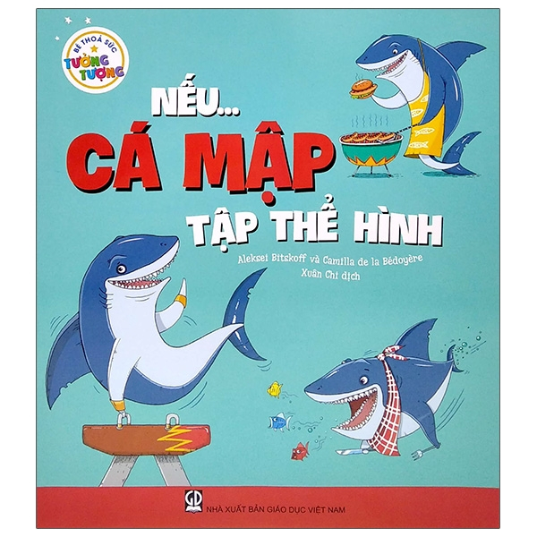 Sách - Nếu… cá mập tập thể hình (Thuộc bộ Bé thỏa sức tưởng tượng)