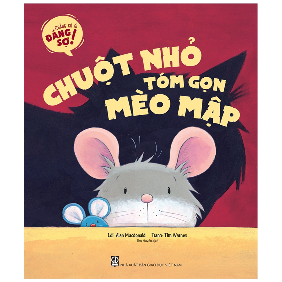 Sách - Chuột nhỏ tóm gọn mèo mập (Thuộc bộ Chẳng có gì đáng sợ)