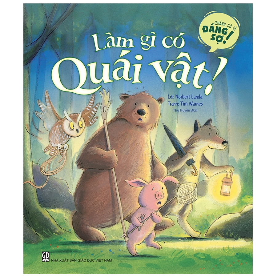 Sách - Làm gì có quái vật (Thuộc bộ Chẳng có gì đáng sợ)