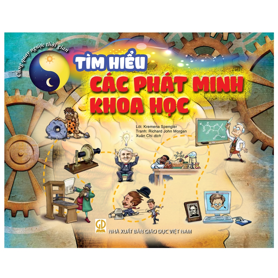 Sách - Tìm hiểu các phát minh khoa học (Thuộc bộ Cùng quay ngược thời gian)