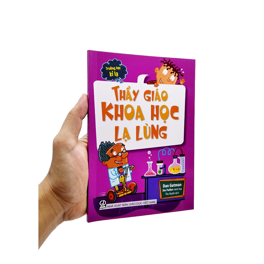 Sách - Thầy Giáo Khoa Học Lạ Lùng