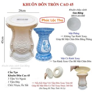 Khuôn chân đôn tròn cao 45 -Khuôn đúc chân đôn đa năng (có tặng kèm nắp đáy)