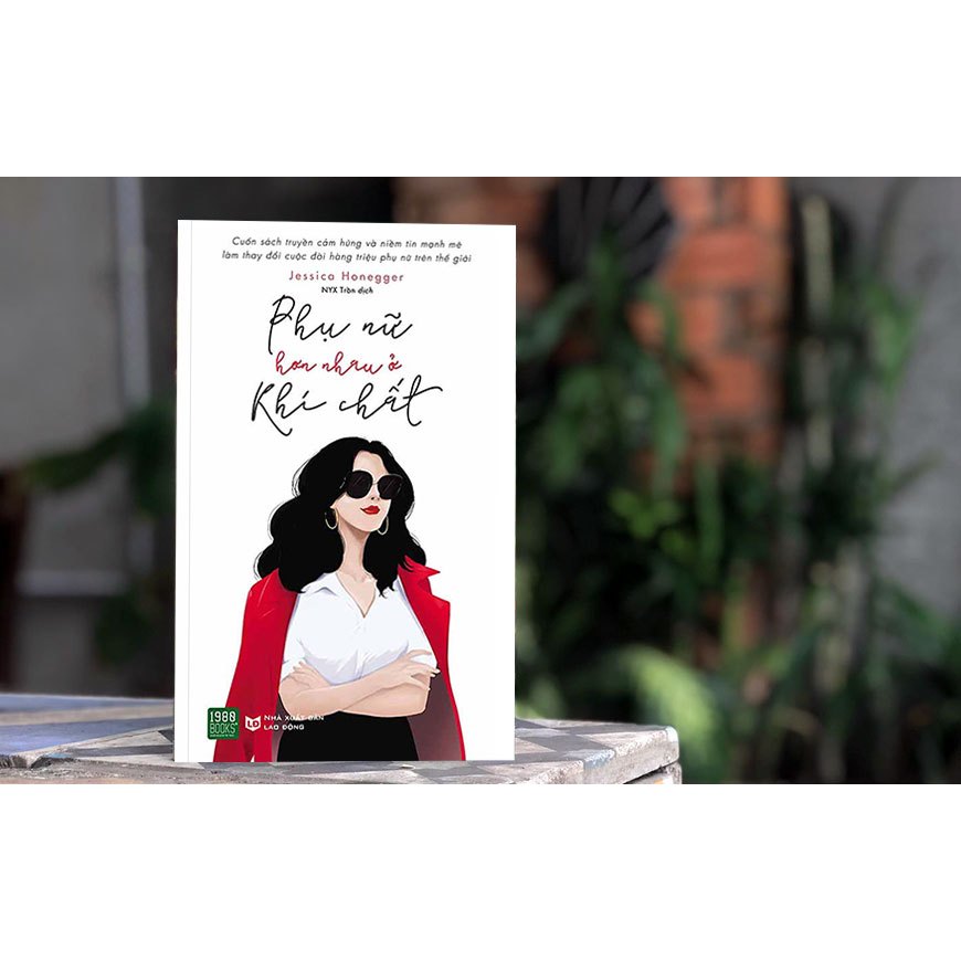 Sách Phụ Nữ Hơn Nhau Ở Khí Chất - Jessica Honegger