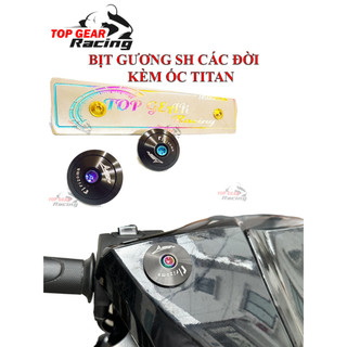 Bịt Gương SH Ốc Titan 1 Bên Cho Tất Cả Các Đời <TOPGEAR>