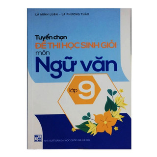 Sách - tuyển chọn đề thi học sinh giỏi thcs môn ngữ văn