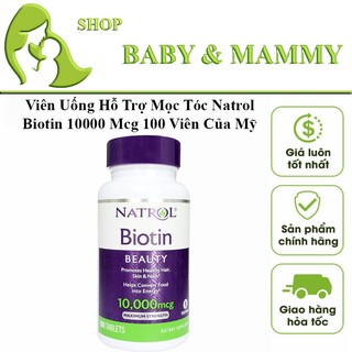 Viên uống hỗ trợ mọc tóc natrol biotin 10000 mcg 100 viên của mỹ