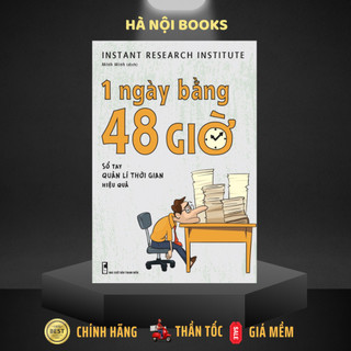 Sách Minh Long - 1 Ngày Bằng 48 Giờ - Sổ Tay Quản Lí Thời Gian Hiệu Quả