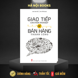 Sách - Giao Tiếp Chuyên Nghiệp Để Bán Hàng Thành Công