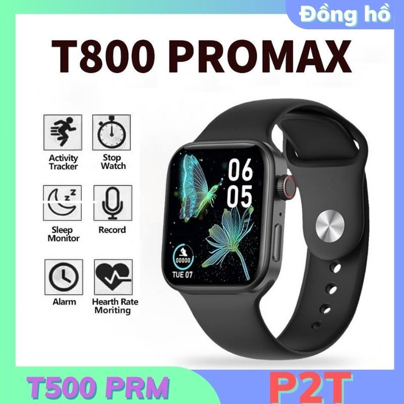 Đồng Hồ Thông Minh Bluetooth Thế Hệ Mới T800 Promax Chống Nước Nghe Gọi Full Nhận Thông Báo có bảo hành đầy đủ P2T