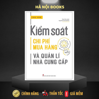 Sách: Kiểm Soát Chi Phí Mua Hàng Và Quản Lí Nhà Cung Cấp [ Minh Long ]