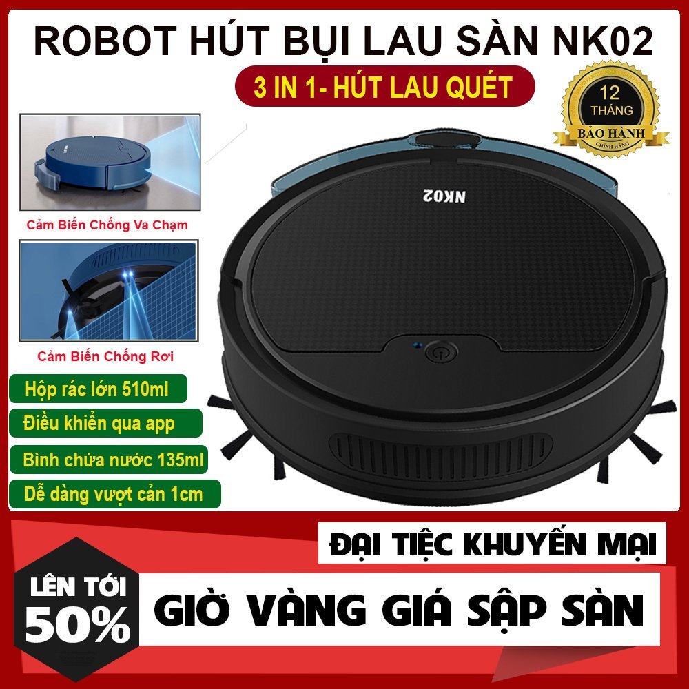 Robot Hút Bụi, Máy Hút Bụi Lau Nhà NK02 - Lực Hút Mạnh 2000pa, Pin 70-80p, Điều Khiển App, Chống Rơi, Hộp Nước. BH 12T!