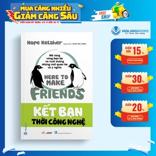 Sách - Kết Bạn Thời Công Nghệ - Vanlangbooks