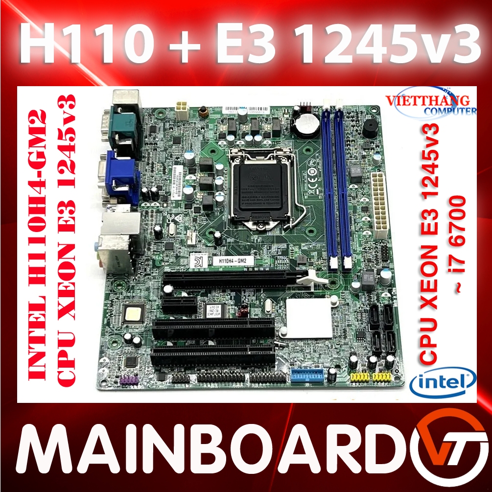 Combo Main CPU - Main Intel H110 + CPU Xeon E3 1245 v5 ( ~ i7 6700 ) còn rất đẹp ( Cũ - 2nd )