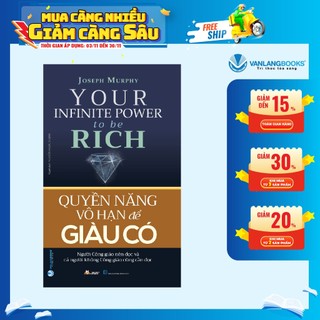 Sách Vanlangbooks - Quyền Năng Vô Hạn Để Giàu Có