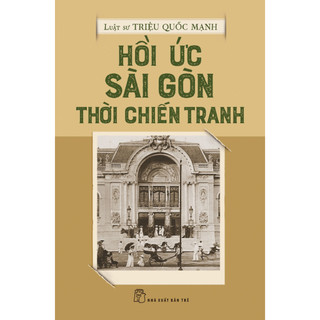 Sách - Hồi ức Sài Gòn thời chiến tranh