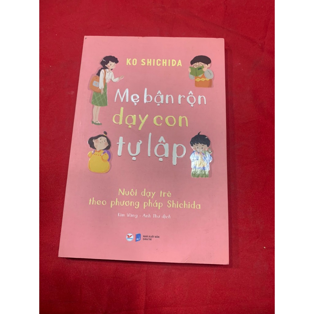 Sách - Mẹ Bận Rộn Dạy Con Tự Lập - Nuôi Dạy Trẻ Theo Phương Pháp Shichida - Tân Việt