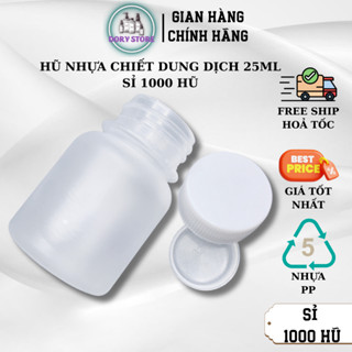 Hũ chiết mỹ phẩm du lịch [sỉ 1000 hũ], hũ nhựa có nắp 25ml đựng dung dịch, chai nhựa
