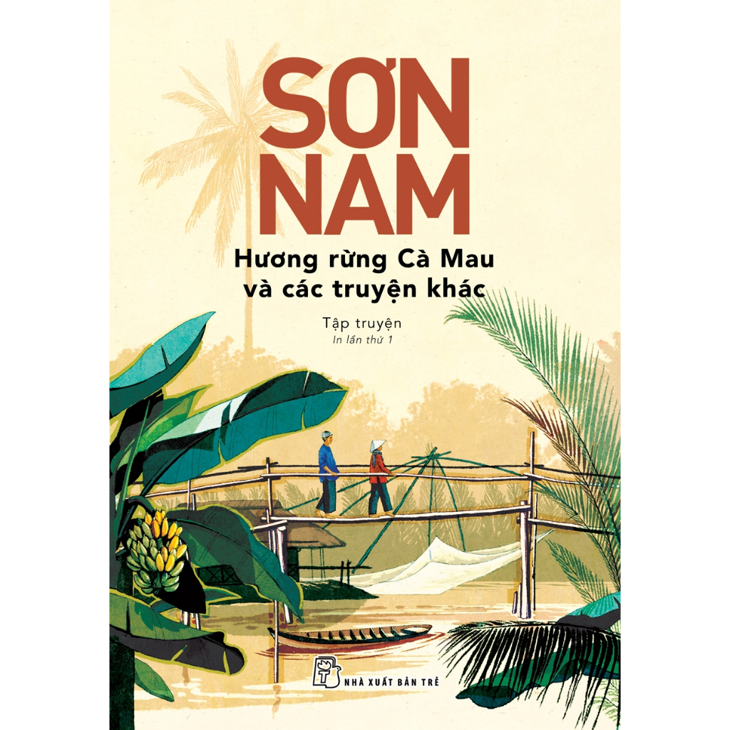 Sách - Sơn Nam. Hương rừng Cà Mau và các truyện khác (NXB Trẻ)