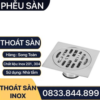 Thoát Sàn Inox 304, Phễu Sàn Inox 12x12 & 15x15 Đế Lò Xo Chống Hôi, Chống Trào Ngược
