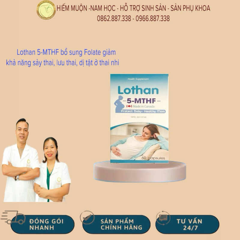 Sản phẩm hỗ trợ mang thai Lothan 5-MTHF bổ sung Folate giảm khả năng sảy thai, lưu thai, dị tật ở thai nhi - S3