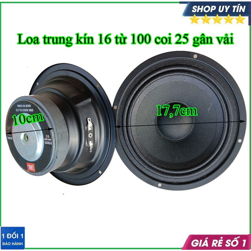 Loa mid trung 16 jb l từ 100 coil 25 toàn vành 17.7cm gân vải