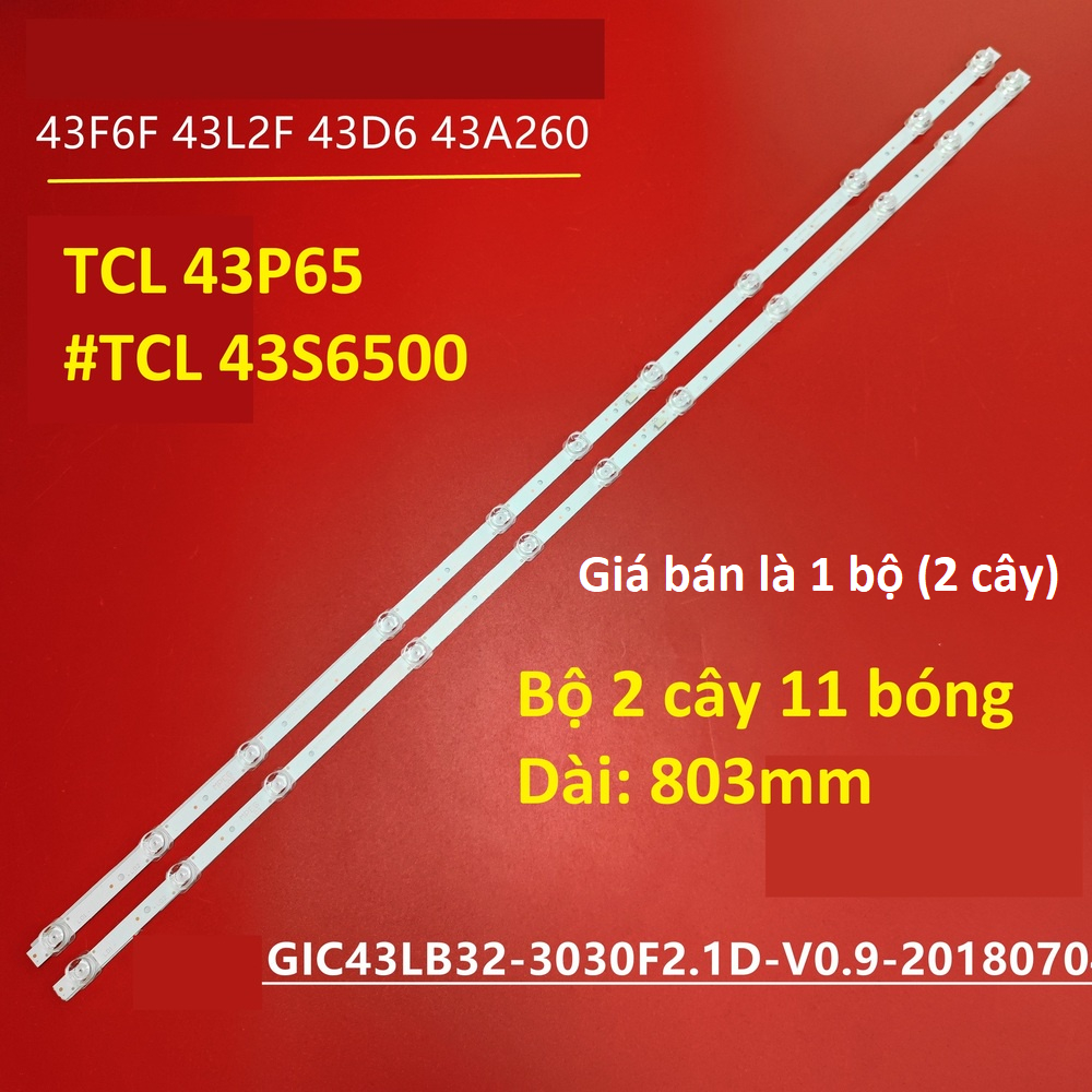 TCL 43S6500 - Bộ 2 thanh 11 led 6v dài 805mm cho tivi TCL L43S6500 L43P65 L43S6800 L43P8 và các dòng tương tự