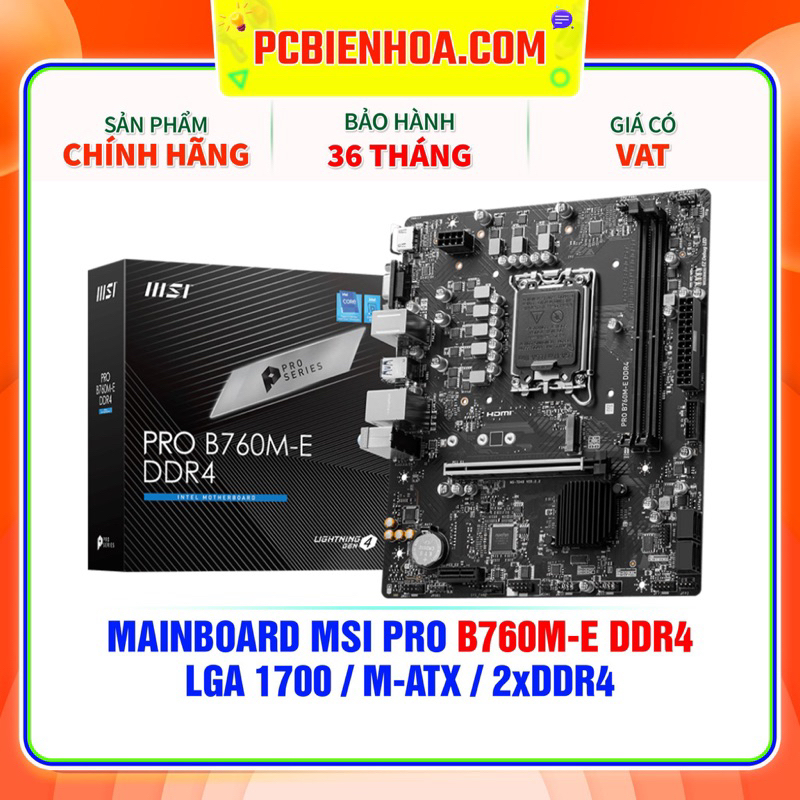 [Mã SPHACL7 giảm 6% đơn 1TR2] Bo mạch chủ MSI PRO B760M-E DDR4 ( LGA 1700 / M-ATX / 2XDDR4 )- hàng chính hãng 36 tháng | BigBuy360 - bigbuy360.vn