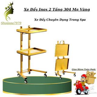 Xe đẩy inox 2 tầng 304 mạ vàng. xe đẩy đựng dụng cụ đồ y tế spa và thẩm mỹ viện.