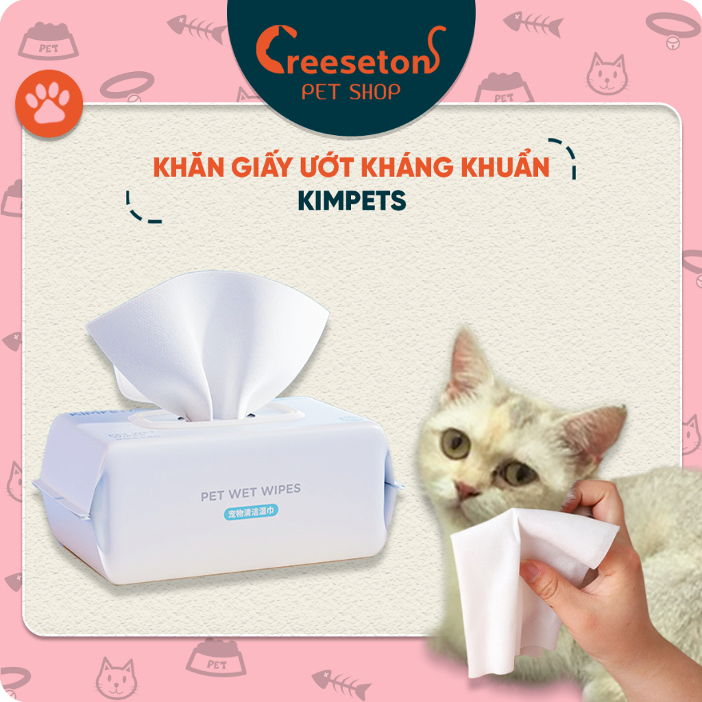 Khăn giấy ướt cho chó mèo KIMPETS, vệ sinh cho chó mèo, lau mặt tay chân