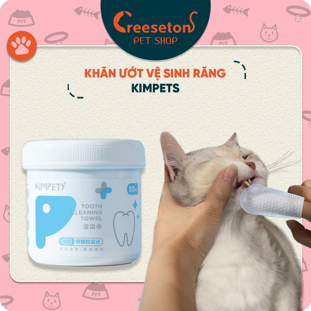 Khăn ướt lau RĂNG cho thú cưng KIMPETS - 50 miếng, vệ sinh răng miệng cho chó, mèo