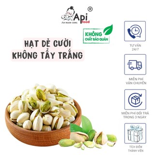 Hạt dẻ cười không tẩy trắng api food 500gr