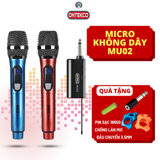 Micro karaoke không dây cho Loa Kéo, Âm Ly MU02 Ontekco . Hát Vang. Chống Hú Rít. Bảo Hành 1 Năm
