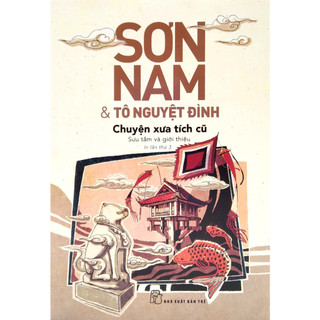 Sách - sơn nam & tô nguyệt đình. chuyện xưa tích cũ