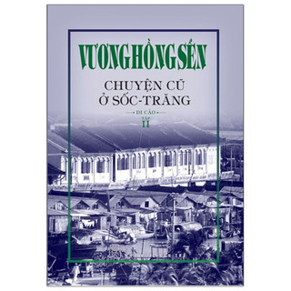 Sách - vương hồng sển - chuyện cũ ở sốc-trăng - di cảo - tập 2