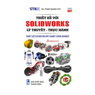 Sách - thiết kế với solidworks: lý thuyết-thực hành - stk