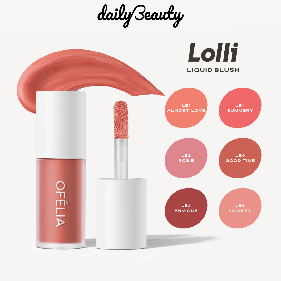 Má Hồng Kem OFÉLIA Lolli Liquid Blush 4.3g dạng kem mỏng nhẹ và mềm mịn, tạo hiệu ứng trong trẻo cho làn da Daily Beauty