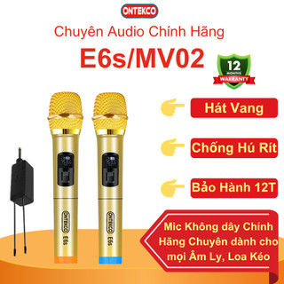 Bộ micro không dây đa năng ontekco mv02/ e6/ e6s dùng cho tất cả các loại loa kéo, amply