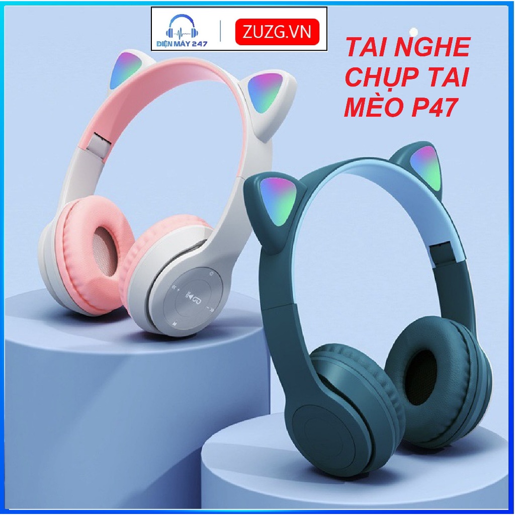 Tai nghe chụp tai mèo bluetooth không dây ZUZG P47 - Chơi game , nghe nhạc cực đỉnh