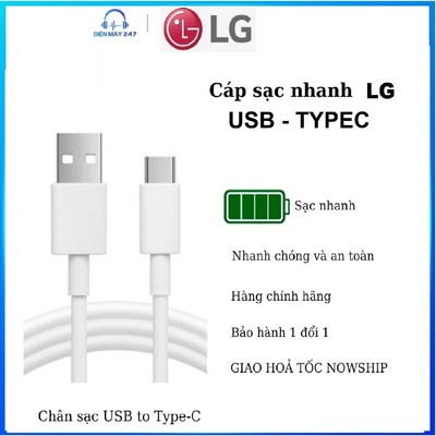 Cáp sạc nhanh LG Typec - Hỗ trợ sạc nhanh , truyền dữ liệu tốt cho các dòng máy