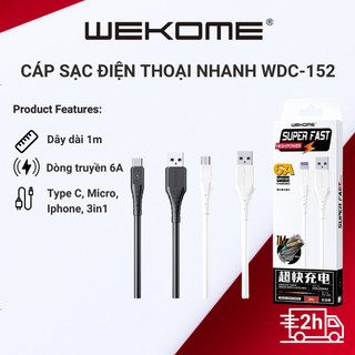 Cáp sạc nhanh 6A Wekome WDC-152 cổng IPh, Micro, Type C, 3in1 dài 1m dây cao su chống đứt gãy cho Iphone Samsung Oppo