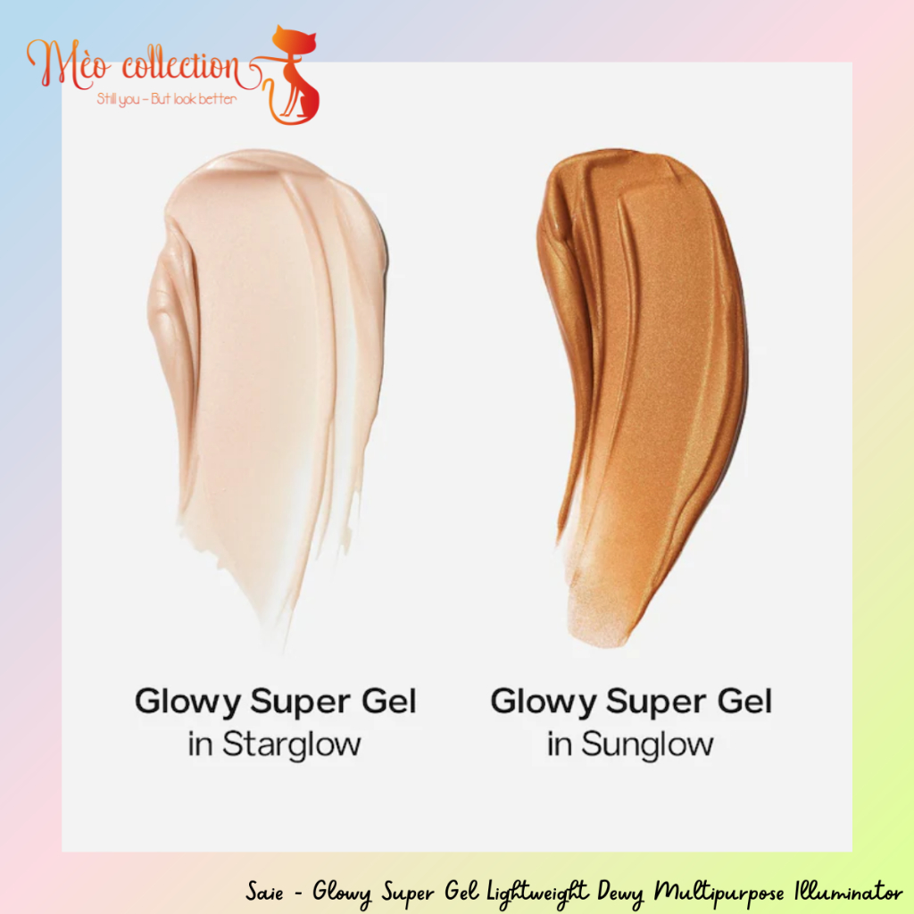 Bắt sáng dạng lỏng Saie - Glowy Super Gel Lightweight Dewy Multipurpose Illuminator
