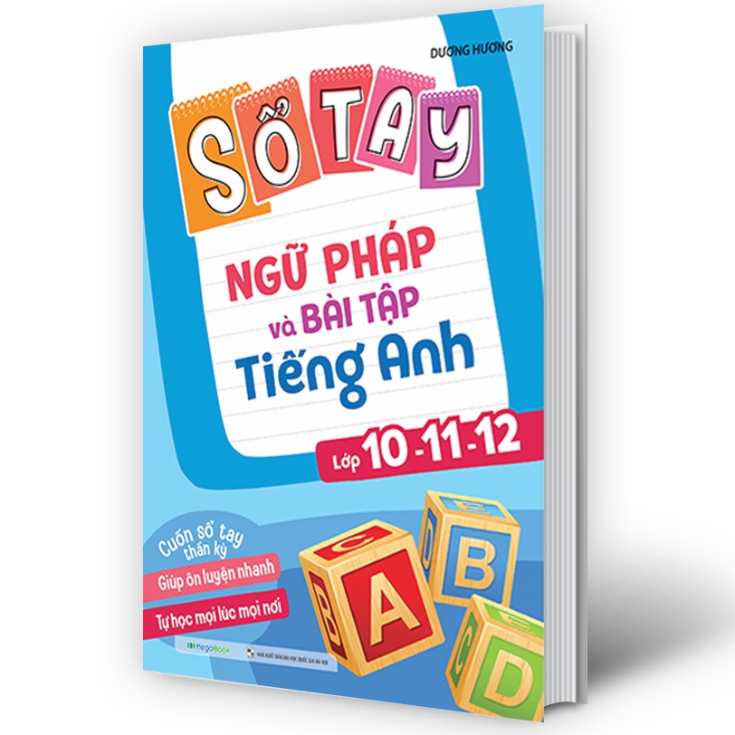 Sách Sổ tay ngữ pháp và bài tập tiếng Anh lớp 10-11-12  - MGB