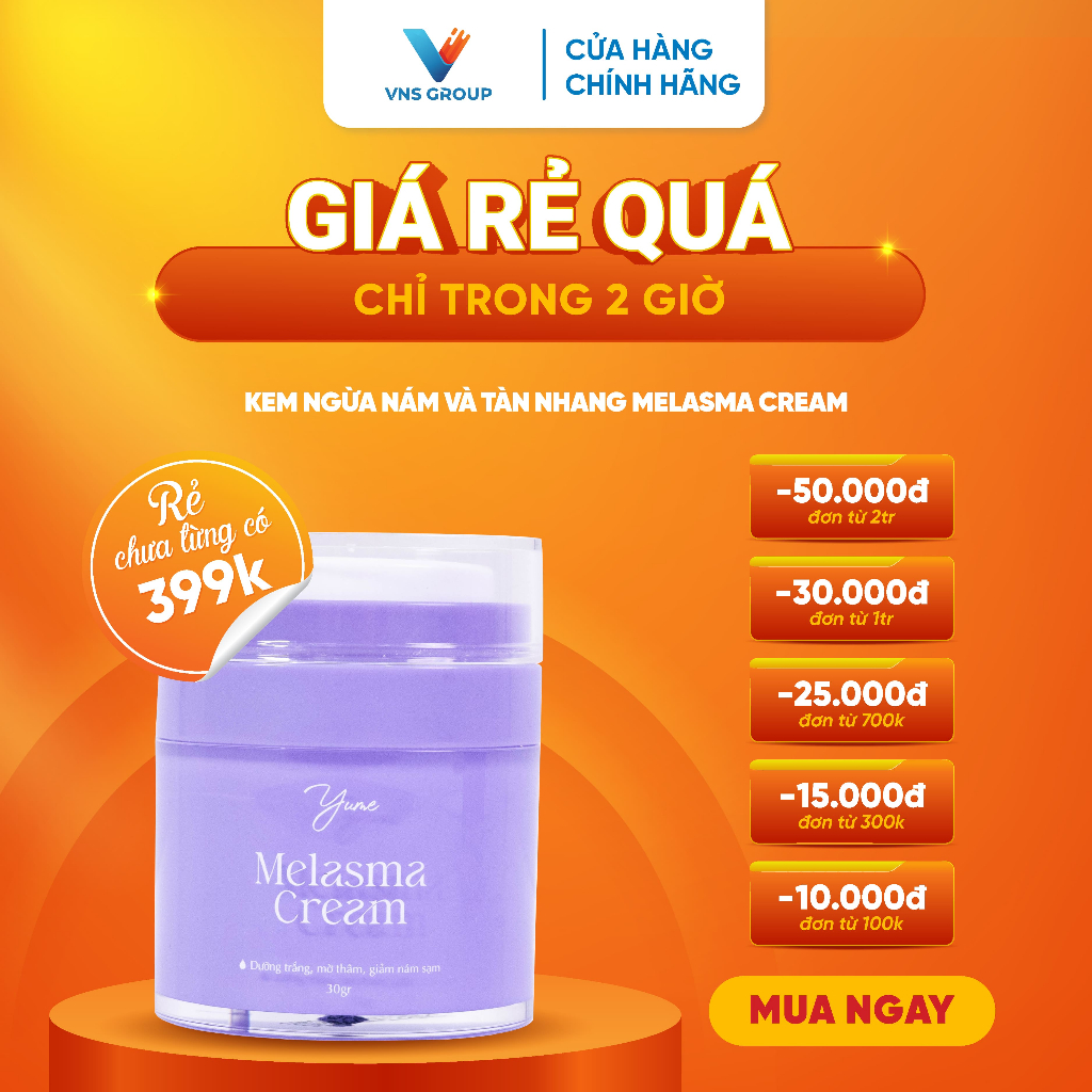 Kem dưỡng trắng da Melasma Cream VNS Group ngăn ngừa nám sạm và tàn nhang 30g